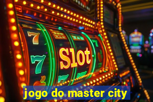 jogo do master city